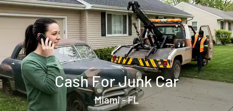Cash For Junk Car Miami - FL